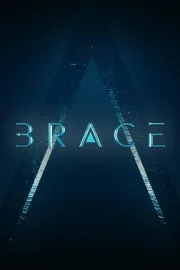 Brace: The Series