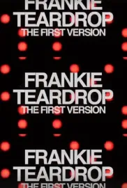 Frankie Teardrop: The First Version