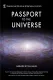 Passport to the Universe