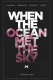 When the Ocean Met the Sky
