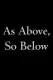 As Above, So Below