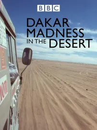 Madness in the Desert: The Paris to Dakar Story