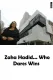 Zaha Hadid... Who Dares Wins