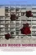 Les Roses noires