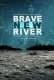 Brave New River