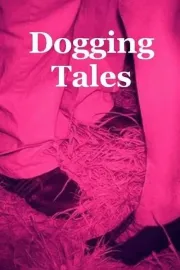 Dogging Tales