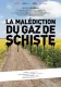 La malédiction du gaz de schiste
