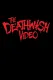 The Deathwish Video
