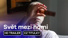 Svět mezi námi: trailer