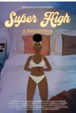 Super High: A Period Piece