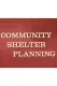 Community Shelter Planning
