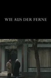 Wie aus der Ferne