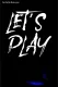 Let's Play