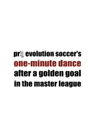 Pre Evolution Soccer's One-Minute Dance After a Golden Goal in the Master League