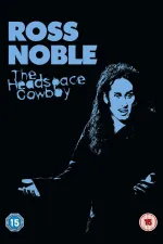 Ross Noble: The Headspace Cowboy
