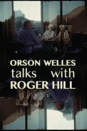Orson Welles Talks With Roger Hill