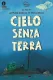 Cielo senza terra