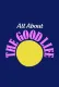 All About The Good Life