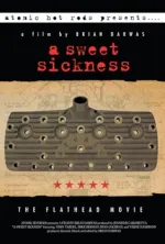 A Sweet Sickness: The Flathead Movie