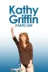 Kathy Griffin: Pants Off