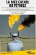 La face cachée du pétrole