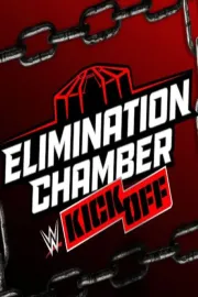 WWE Elimination Chamber 2025 Kickoff
