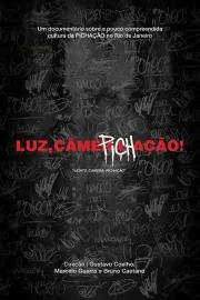 Luz, Câmera, Pichação!