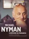 Michael Nyman in Progress