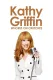Kathy Griffin: Whores on Crutches