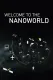 Welcome to the Nanoworld!