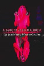 VIDEO DIARRHEA: The Jamie Deetz Video Collection