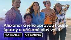Alexandr a jeho opravdu hodně špatný a příšerně blbý výlet: trailer