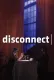 Disconnect