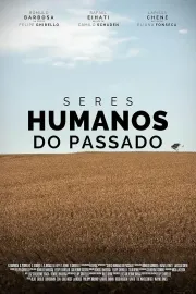 Seres Humanos Do Passado - Episódio: A Extinção