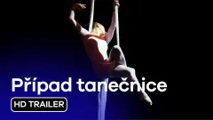 Případ tanečnice: teaser trailer
