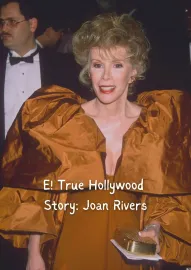 E! True Hollywood Story: Joan Rivers