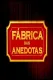Fábrica de Anedotas