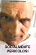 Socialmente pericolosi