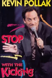 Kevin Pollak: Stop With The Kicking