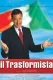 Trasformista, Il