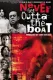 Never Get Outta the Boat