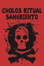 Cholos ritual sangriento