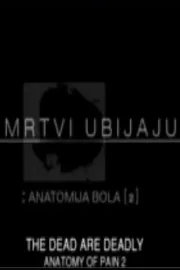 Mrtvi ubijaju - Anatomija bola 2