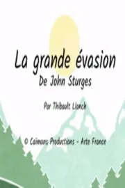 Short Cuts: La Grande Évasion de John Sturges