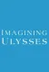 Imagining Ulysses