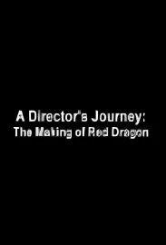Director's Journey: The Making of 'Red Dragon', A