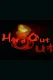 Hard Out