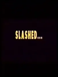 Slashed