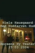 Niels Hausgaard: Med hudfarvet hud