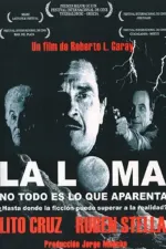 La loma... no todo es lo que aparenta